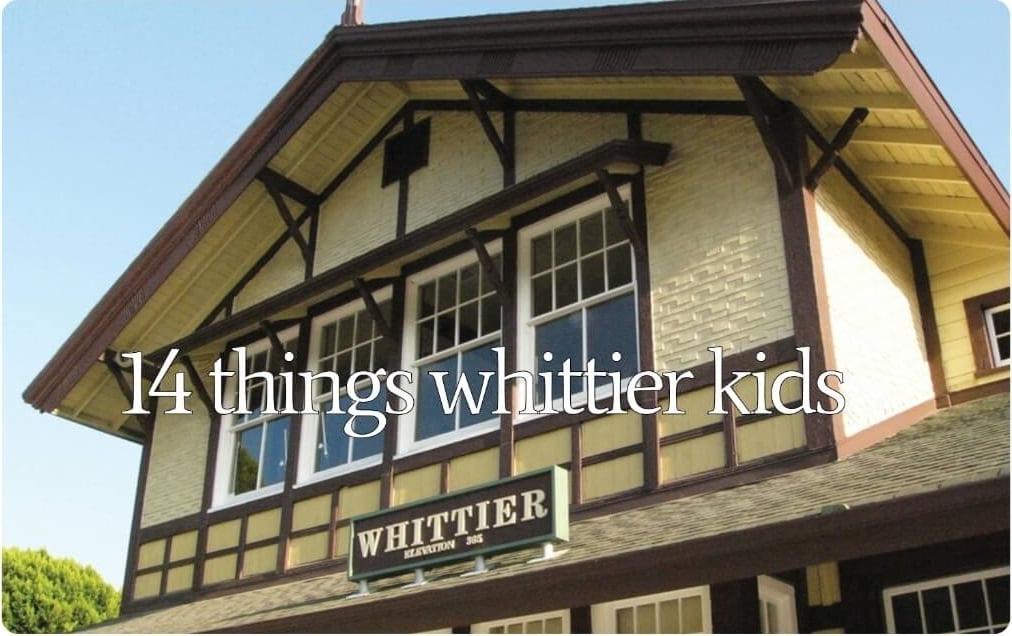 14 things whittier kids